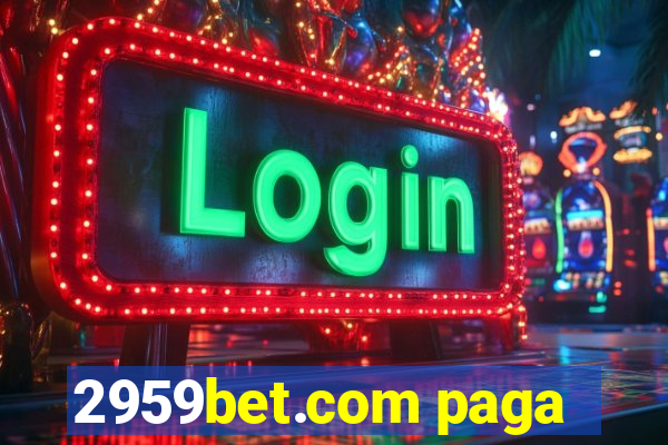 2959bet.com paga